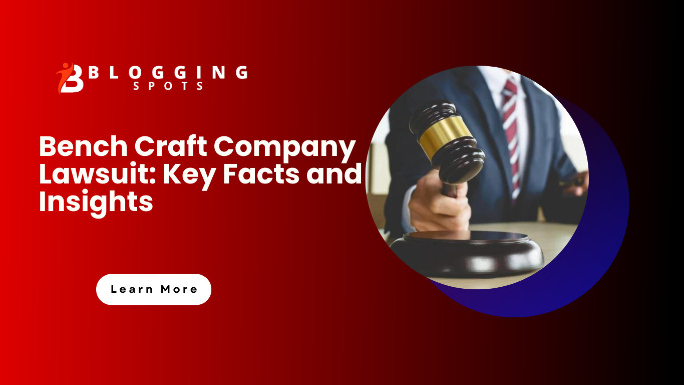 Bench Craft Company Lawsuit: Key Facts and Insights