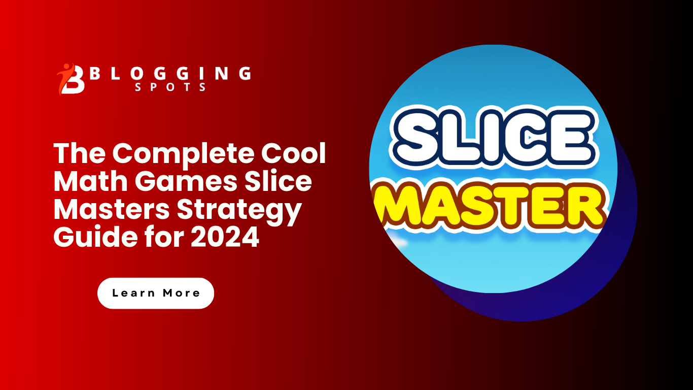 The Complete Cool Math Games Slice Masters Strategy Guide for 2024