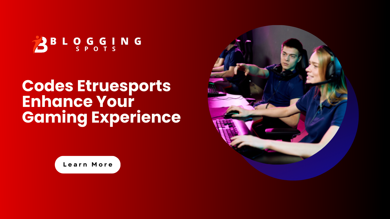 Codes Etruesports Enhance Your Gaming Experience