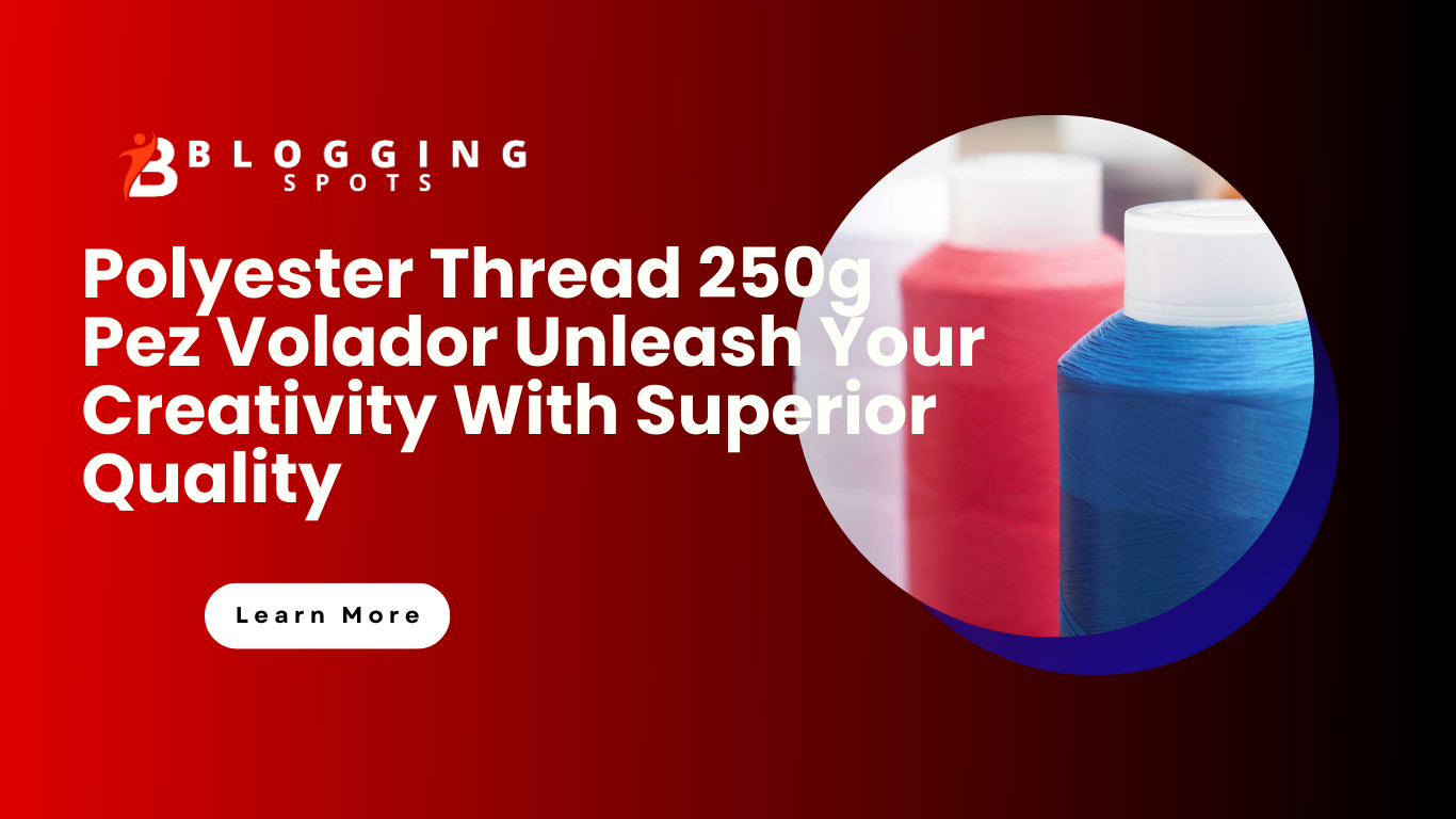 Polyester Thread 250g Pez Volador Unleash Your Creativity With Superior Quality