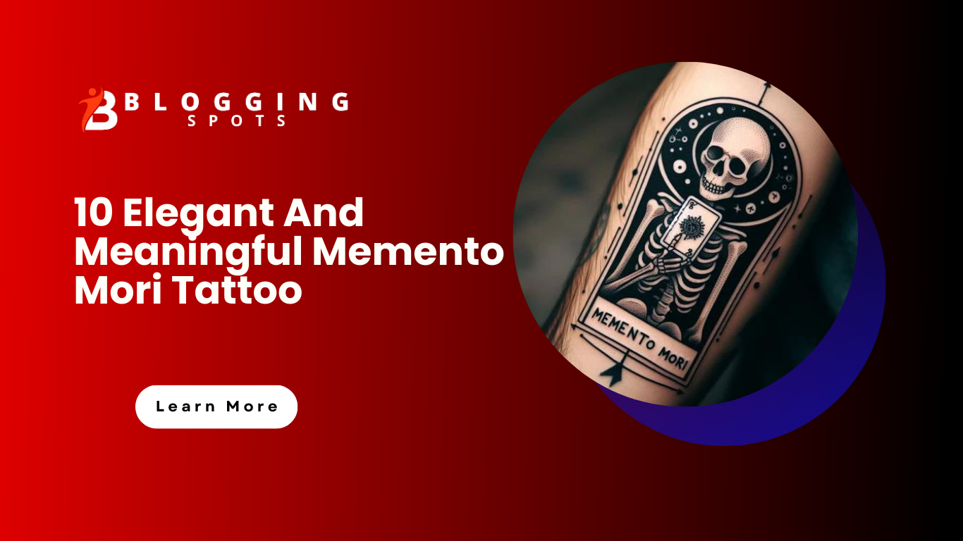 10 Elegant And Meaningful Memento Mori Tattoo Designs To Appreciate Life!