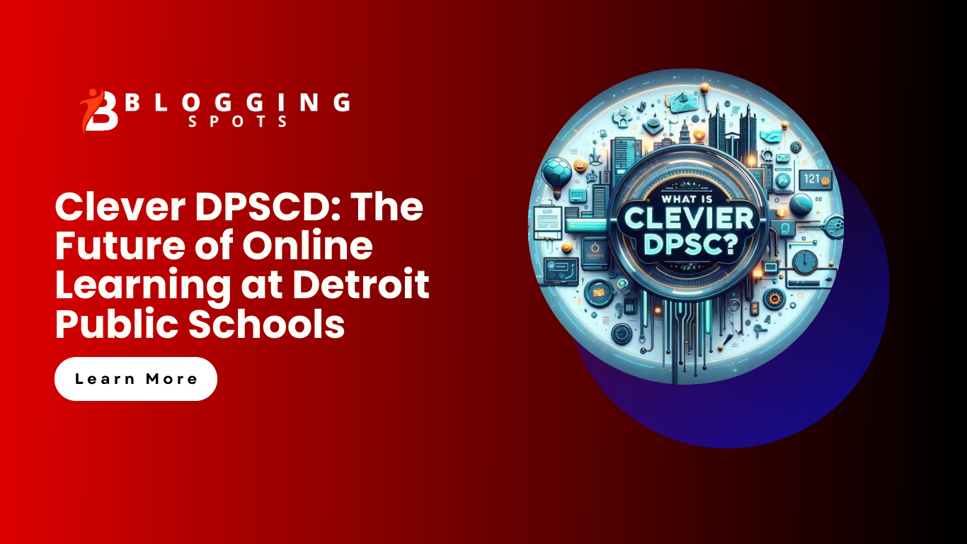 Clever DPSCD: The Future of Online Learning at Detroit Public Schools