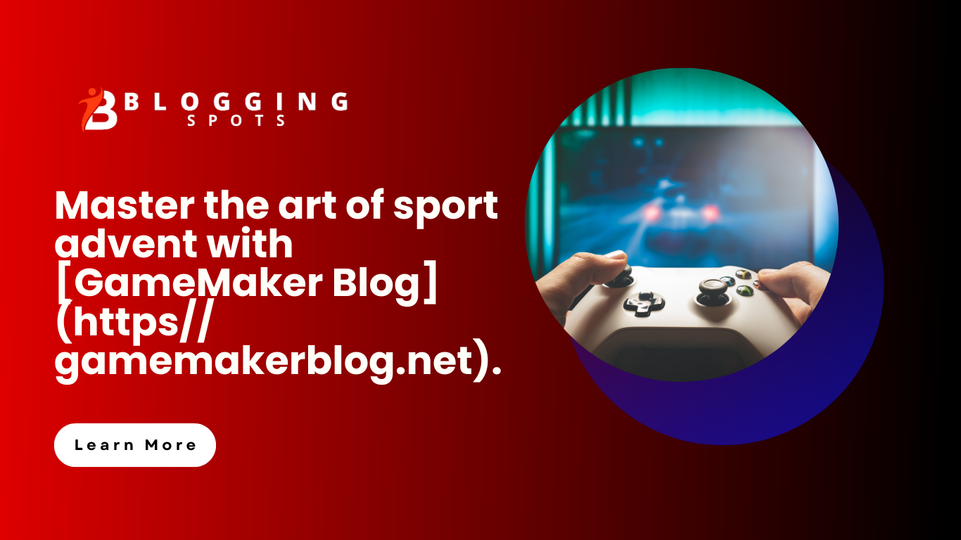 Master the art of sport advent with [GameMaker Blog](https// gamemakerblog.net).