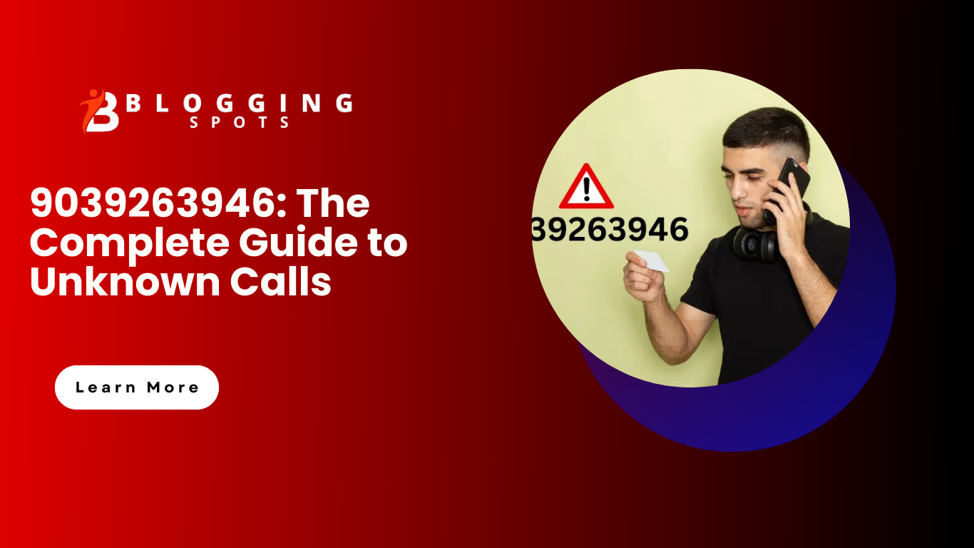 9039263946: The Complete Guide to Unknown Calls