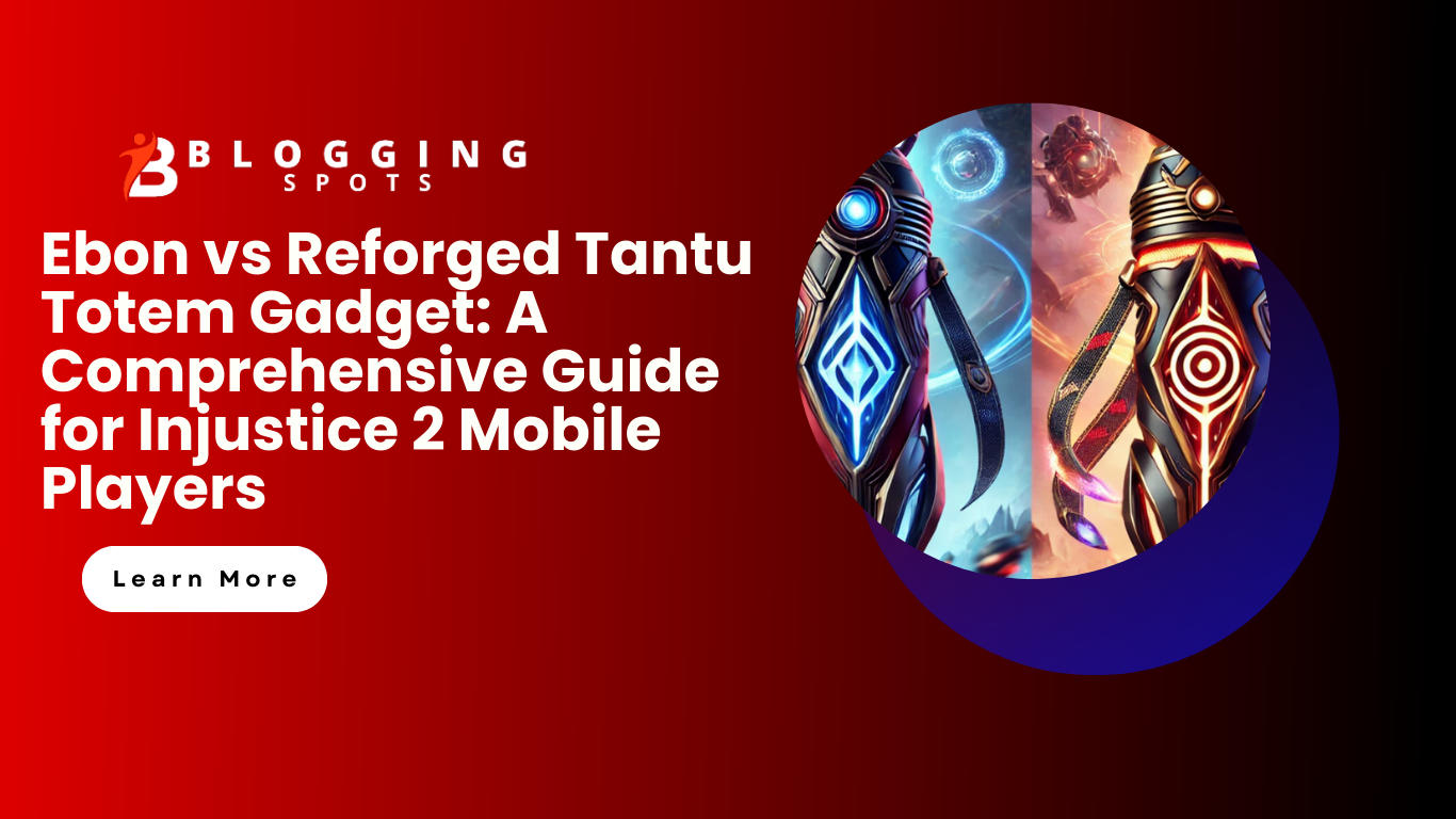 Ebon vs Reforged Tantu Totem Gadget: A Comprehensive Guide for Injustice 2 Mobile Players