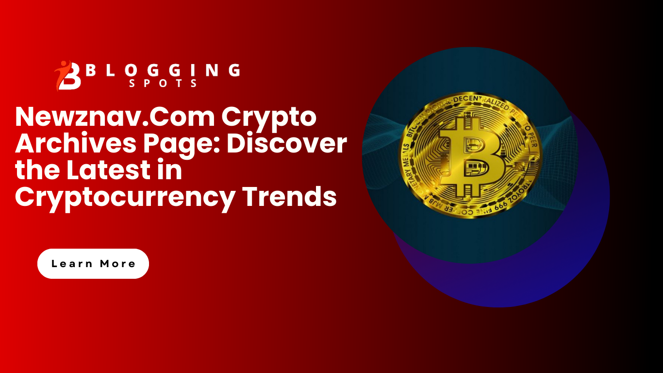 Newznav.Com Crypto Archives Page: Discover the Latest in Cryptocurrency Trends