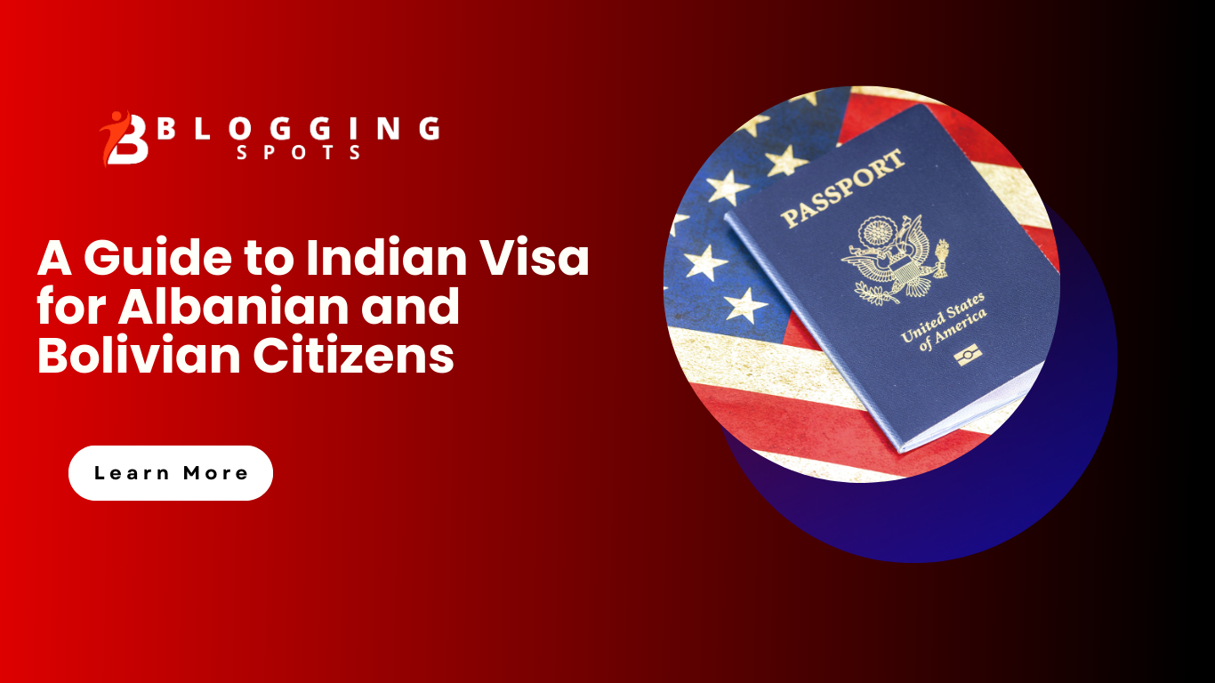 A Guide to Indian Visa for Albanian and Bolivian Citizens